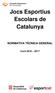 Jocs Esportius Escolars de Catalunya NORMATIVA TÈCNICA GENERAL