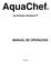 AquaChef. by Kitchen Advance MANUAL DE OPERACION