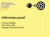 Inferencia causal. Francisco Gallego PUC Chile y J-PAL Santiago, 9 de abril de 2013