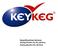 Especificaciónes técnicas KeyKeg Slimline 10, 20 y 30 litros KeyKeg Baseline 20 y 30 litros
