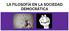 LA FILOSOFÍA EN LA SOCIEDAD DEMOCRÁTICA
