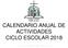 CALENDARIO ANUAL DE ACTIVIDADES CICLO ESCOLAR 2018