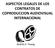 ASPECTOS LEGALES DE LOS CONTRATOS DE COPRODUCCION AUDIOVISUAL INTERNACIONAL. Andrés E. Young