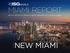 miami report ANÁLISIS COMPLETO DEL MERCADO DE NUEVOS CONDOMINIOS EN EL SUR DE LA FLORIDA WORLD NEW MIAMI THE