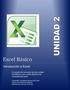 Excel Ba sico. Introducción a Excel. El estudio del contenido de esta unidad Contribuirá a que usted adquiera las Competencias para: