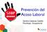 Prevención del Acoso Laboral. Sandra Cabezas Castillo Psicóloga Ocupacional