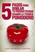 5 Pasos para doblar tu productividad usando la Técnica Pomodoro. Luis Eduardo Barón