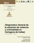 [Diagnóstico General de la situación de violencia y criminalidad en Cartagena de Indias] Periodo
