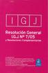 Resolución General I.G.J. Nº 7/05 y Resoluciones Complementarias