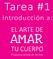 Tarea #1 AMAR EL ARTE DE. Introducción a: CUERPO. Programa online de 30 días
