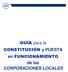 GUÍA para la CONSTITUCIÓN y PUESTA en FUNCIONAMIENTO de las CORPORACIONES LOCALES