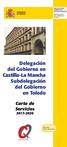 Delegación del Gobierno en Castilla-La Mancha Subdelegación del Gobierno en Toledo. Carta de Servicios Edita: PRA NIPO: X