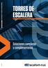 Catálogo Soluciones completas y complementarias TORRES DE ESCALERA TORRES DE ESCALERA. Soluciones completas y complementarias.