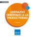 LIDERAZGO ORIENTADO A LA PRODUCTIVIDAD. 2 a edición