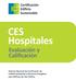 CES Hospitales. Sistema Nacional de Certificación de Calidad Ambiental y Eficiencia Energética para Edificios de Uso Público