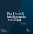 Inteligencia. Big Data & Artificial EXECUTIVE EDUCATION JUNIO 2018 MADRID, ESPAÑA