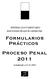 Formularios Prácticos Proceso Penal 2011