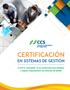 CERTIFICACIÓN EN SISTEMAS DE GESTIÓN. El CCS lo acompaña en su certificación para mantener y mejorar conjuntamente sus Sistemas de Gestión