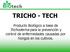 TRICHO - TECH. Producto Biológico a base de Trichoderma para la prevención y control de enfermedades causadas por hongos en los cultivos.