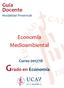 Guía Docente Modalidad Presencial. Economía Medioambiental. Curso 2017/18 Grado en Economía
