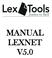 MANUAL LEXNET V5.00. En esta versión se incorporan todas las novedades de la plataforma de LexNET hasta la fecha.
