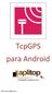 TcpGPS para Android.