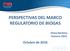 PERSPECTIVAS DEL MARCO REGULATORIO DE BIOGAS