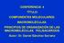 Sumario: Principales macromoléculas. El Principio de organización de las macromoléculas (POM).