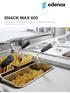 SNACK MAX 600 Gama de productos modulares que satisface todas las exigencias de cocción