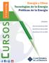 Energía y Clima Tecnologías de la Energía Políticas de la Energía. e-learning URSOS EDICIONES. Del 4/04 al 8/05 de Del 9/05 al 5/06 de 2018