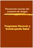 Prevención escolar del consumo de drogas Programas Discover y Construyendo Salud