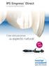 Direct. IPS Empress. Cree obturaciones de aspecto natural ALTA FÁCIL. El composite altamente estético MANEJO ESTÉTICA