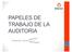 PAPELES DE TRABAJO DE LA AUDITORIA. Francisco Javier