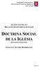 DOCTRINA SOCIAL DE LA IGLESIA LICENCIATURA EN RELACIONES INTERNACIONALES GUSTAVO JAVIER RODRÍGUEZ PROGRAMA DE ESTUDIO FACULTAD DE CIENCIAS JURÍDICAS