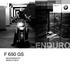 BMW Motorrad Enduro. Te gusta conducir? F 650 GS F 650 GS