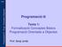 Programació III. Tema 1: Formalització Conceptes Bàsics Programació Orientada a Objectes. Prof. Sergi Jordà