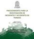 PROCEDIMIENTO PARA LA INVESTIGACIÓN DE INCIDENTES Y ACCIDENTES DE TRABAJO