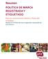 Resumen POLÍTICA DE MARCA REGISTRADA Y ETIQUETADO