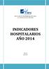 INSTITUTO REGIONAL DE ENFERMEDADES NEOPLASICAS Dr. LUIS PINILLOS GANOZA IREN NORTE INDICADORES HOSPITALARIOS AÑO 2014