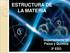 ESTRUCTURA DE LA MATERIA. Departamento de Física y Química 2º ESO