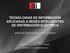 TECNOLOGÍAS DE INFORMACIÓN APLICADAS A REDES INTELIGENTES DE DISTRIBUCIÓN ELÉCTRICA