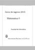 Facultad de Informática. Capitulo 1: Lógica y Conjuntos. Curso de ingreso Matemática 0. Curso de ingreso 2015 Matemática 0 Página 1