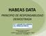 HABEAS DATA PRINCIPIO DE RESPONSABILIDAD DEMOSTRADA