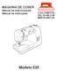MÁQUINA DE COSER Manual de Instrucciones Manual de Instruções. Modelo 525