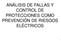 ANÁLISIS DE FALLAS Y CONTROL DE PROTECCIONES COMO PREVENCIÓN DE RIESGOS ELÉCTRICOS