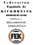 F e d e r a c i ó n Española de K I C K B O X I N G