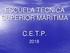 ESCUELA TÉCNICA SUPERIOR MARÍTIMA C.E.T.P.