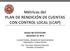 Métricas del PLAN DE RENDICIÓN DE CUENTAS CON CONTROL LOCAL (LCAP)