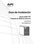 Guía de Instalación. Smart-UPS ΤΜ RT Paquete de Baterías Externo SURT192XLBP SURT192RMXLBP3U