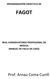 PROGRAMACIÓN DIDÁCTICA DE FAGOT REAL CONSERVATORIO PROFESIONAL DE MÚSICA MANUEL DE FALLA DE CADIZ. Prof. Arnau Coma Cunill